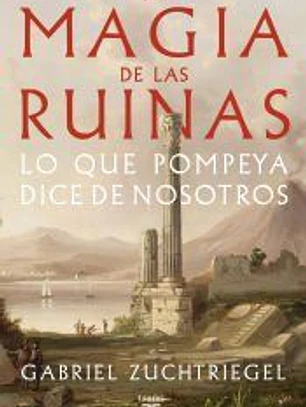 La magia de las ruinas