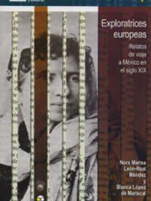 EXPLORATICES EUROPEAS, RELATOS DE VIAJE A MEXICO XIX