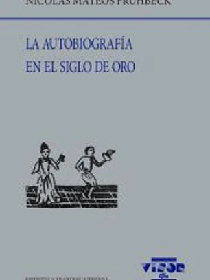 La autobiografía en el Siglo de Oro