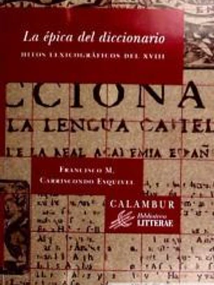 La épica del diccionario. Hitos lexicográficos del XVIII
