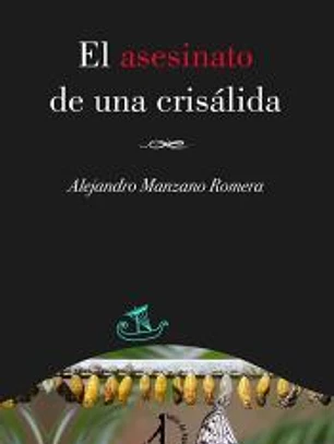 El asesinato de una crisálida