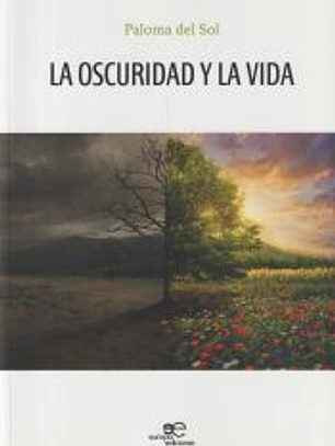 LA OSCURIDAD Y LA VIDA