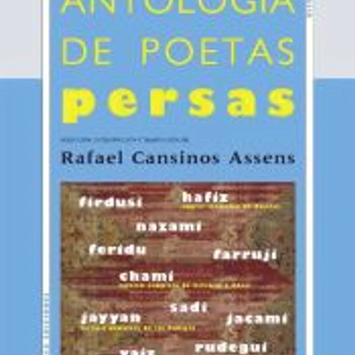 Antología de poetas persas Zend Avesta, Firdusi, Chami, Jayyam, Hafiz, etc. 1