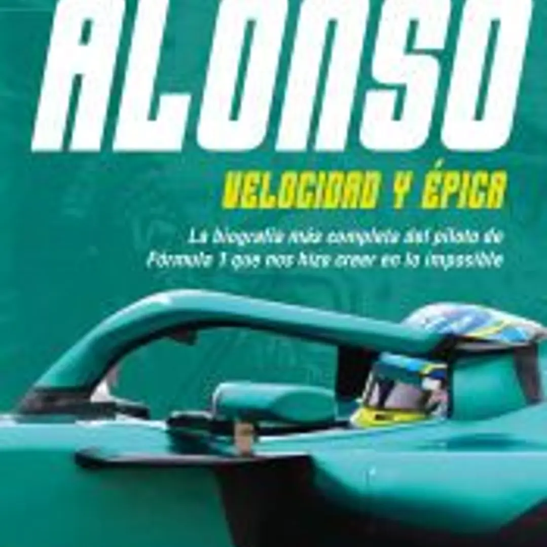 Fernando Alonso. Velocidad y épica 1