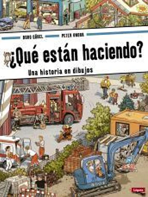 ¿Qué están haciendo?: Una historia en dibujos