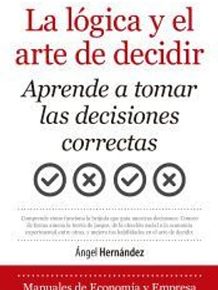 La lógica y el arte de decidir