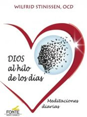 DIOS AL HILO DE LOS DIAS. MEDITACIONES DIARIAS
