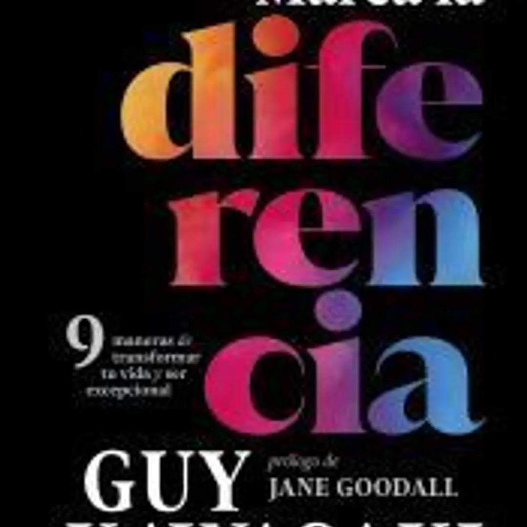 Marca la diferencia.9 maneras de transformar tu vida 1