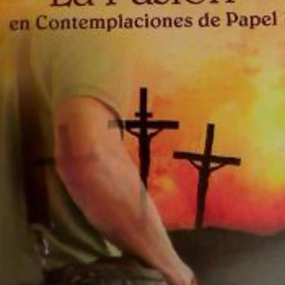 La pasión en contemplaciones de papel 1