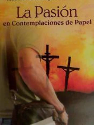 La pasión en contemplaciones de papel