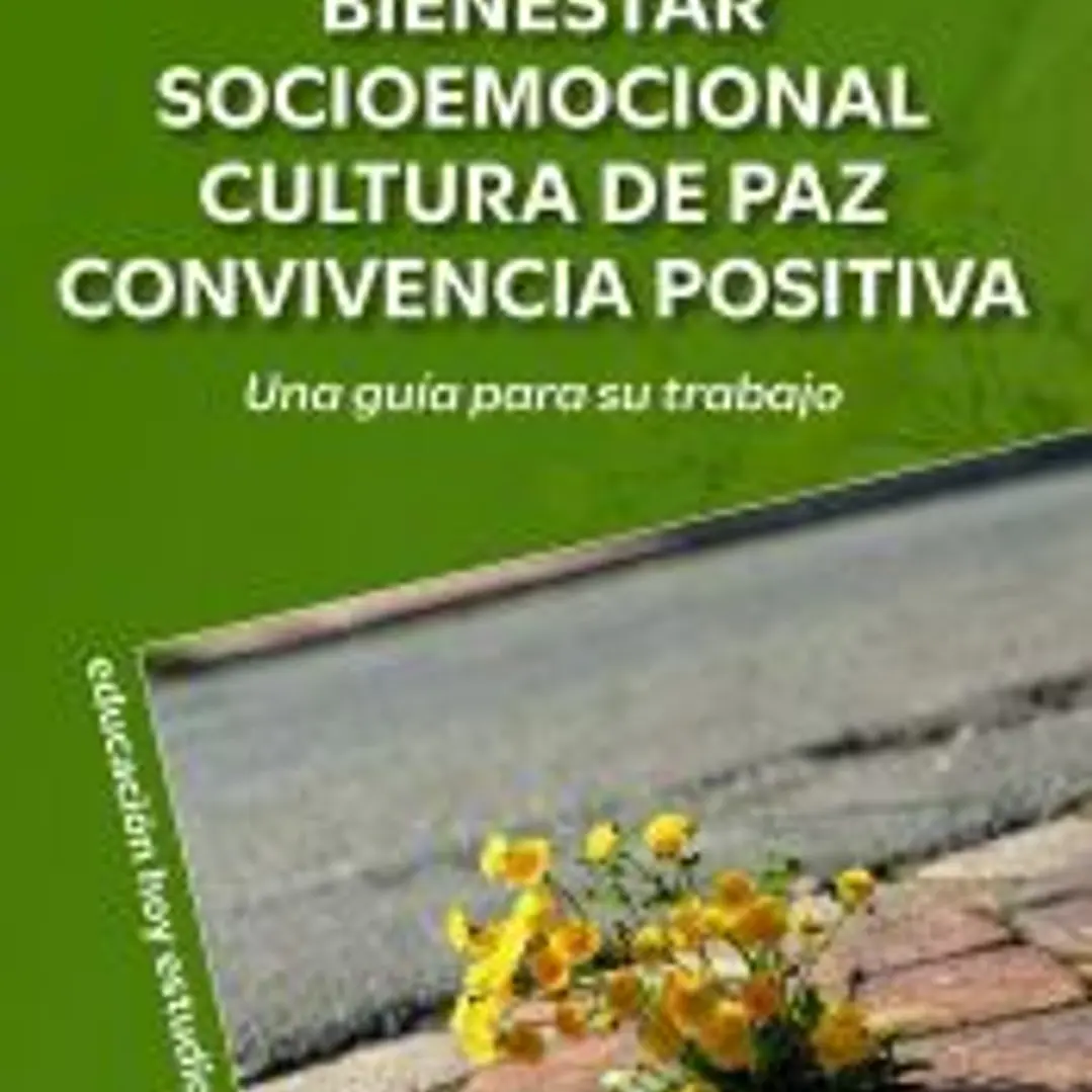Bienestar socioemocional · cultura de paz · convivencia positiva 1