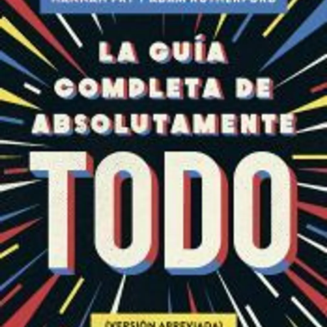 La guía completa de absolutamente todo 1