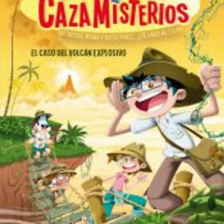 Los cazamisterios 6. El caso del volcán explosivo 1