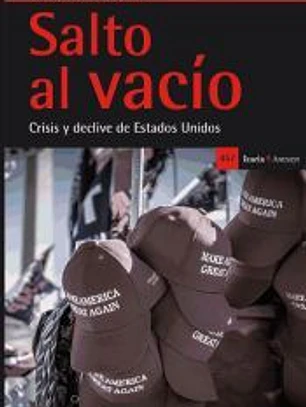 Salto al vacío: crisis y declive de Estados Unidos