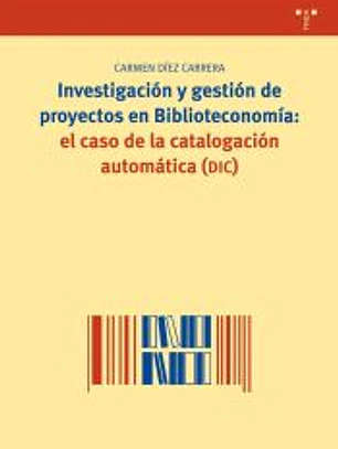 Investigación y gestión de proyectos en biblioteconomía: el caso de la catalogación automática \(DIC\)