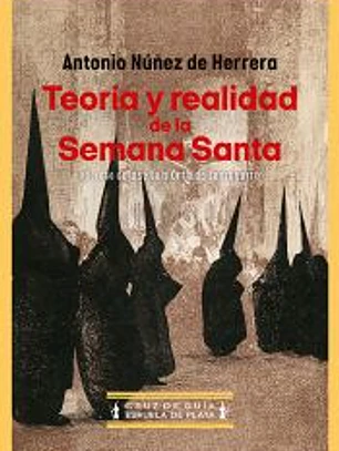 Teoría y realidad de la Semana Santa
