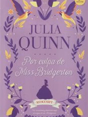 Por culpa de Miss Bridgerton (Serie Robesky: La precuela Bridgerton 1)