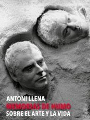 Antoni Llena. Memorias de humo