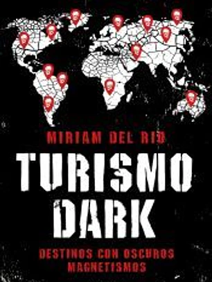 Turismo Dark: Destinos con oscuros magnetismos