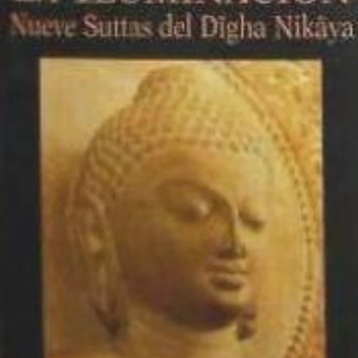 Camino de la Iluminación, El. Nueve Suttas del Dîgha Nikâya 1
