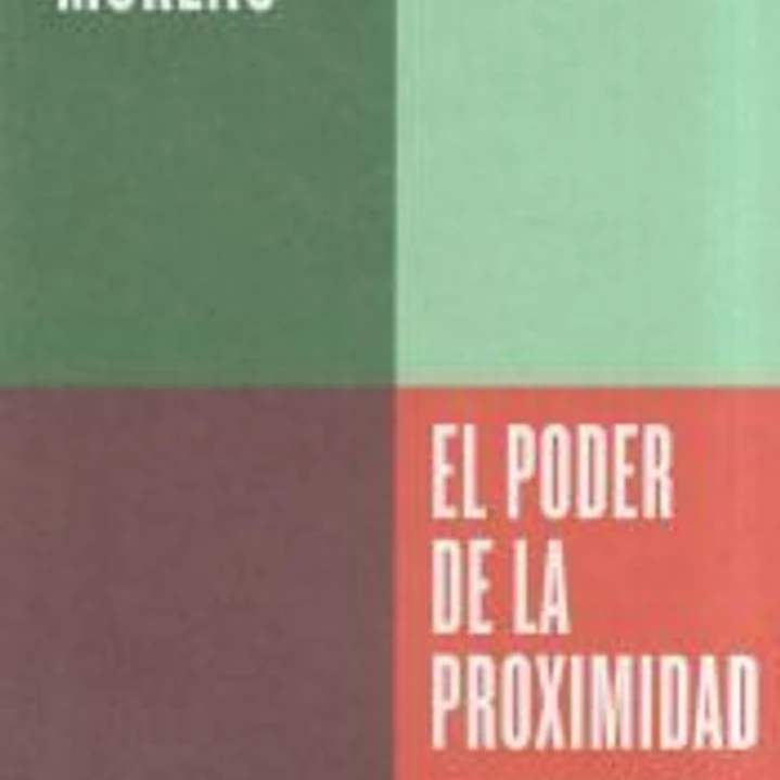 El poder de la proximidad (Serie ENDEBATE) 1