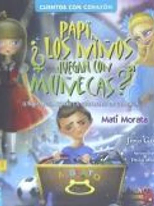 Papi ¿los niños juegan con muñecas?