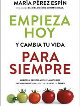 Empieza hoy y cambia tu vida para siempre