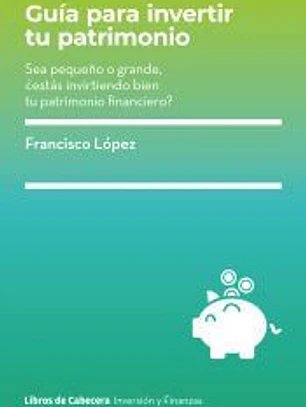 Guia para invertir tu patrimonio