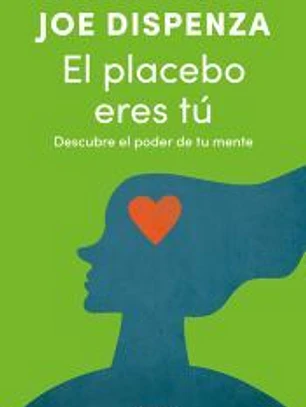 El placebo eres tú