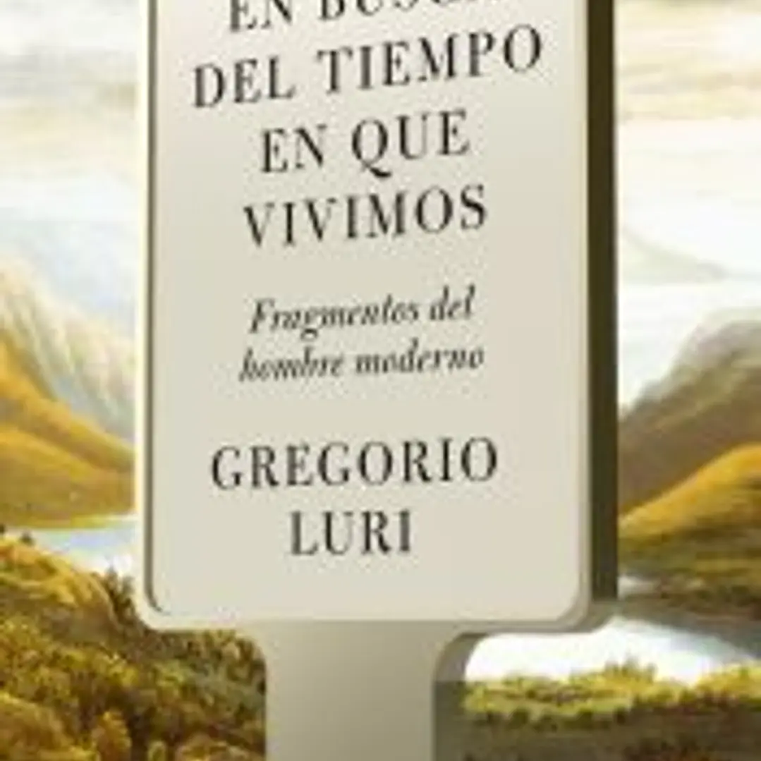 En busca del tiempo en que vivimos 1