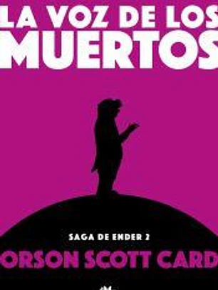 La voz de los muertos (Saga de Ender 2)