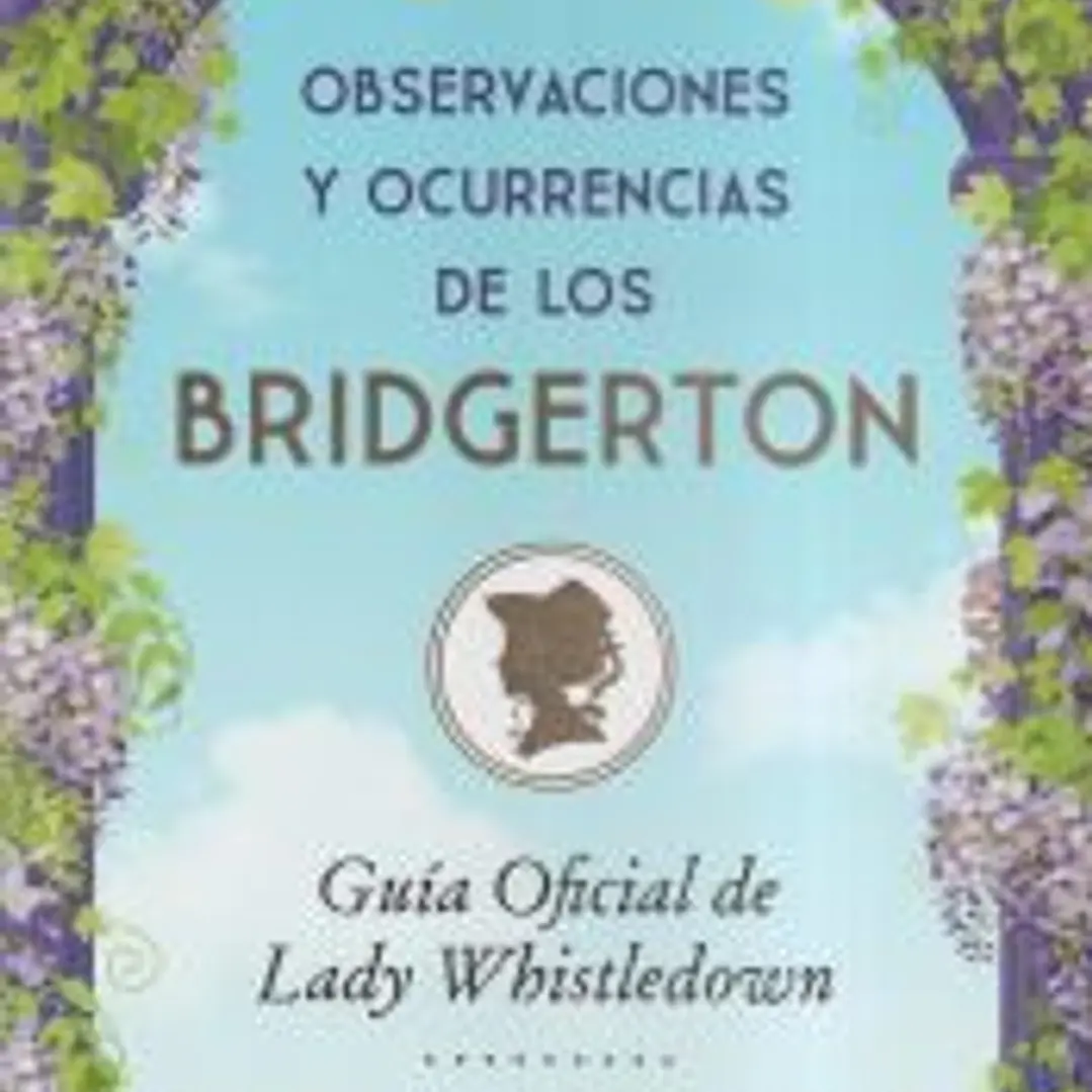 Observaciones y ocurrencias de los Bridgerton 1