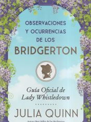 Observaciones y ocurrencias de los Bridgerton