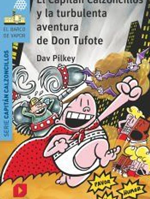El Capitán Calzoncillos y la turbulenta aventura de Don Tufote