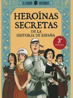 Heroínas secretas de la historia de España