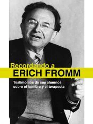 Recordando a Erich Fromm