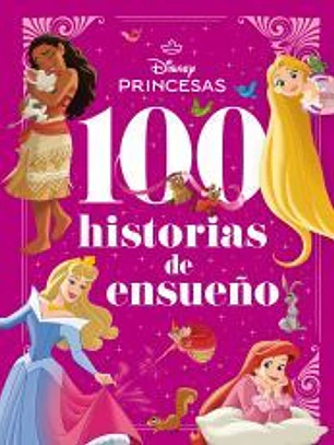 Princesas. 100 historias de ensueño