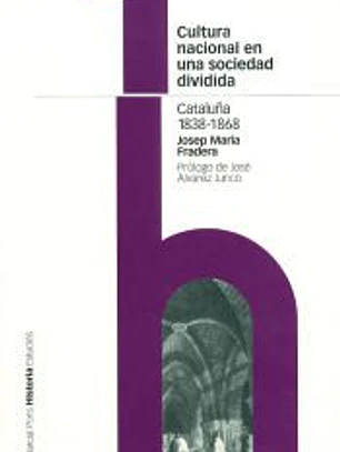 Cultura nacional en una sociedad dividida. Cataluña, 1838-1868