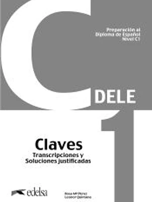 Preparación al DELE C1 Claves. Nueva edición