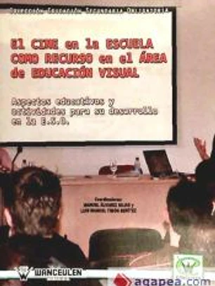 El cine en la escuela: el cine como recurso en el área de educación plástica y visual