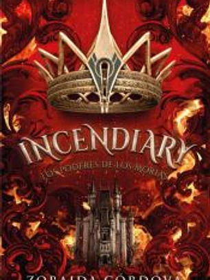 Incendiary: Los poderes de los Morias