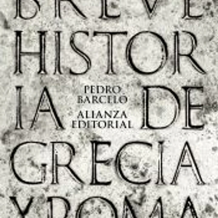 Breve historia de Grecia y Roma 1