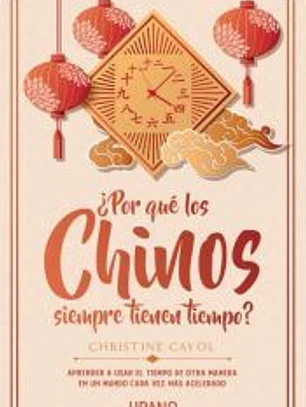 ¿Por qué los chinos siempre tienen tiempo?