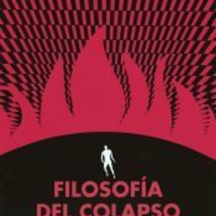 Filosofía del colapso 1