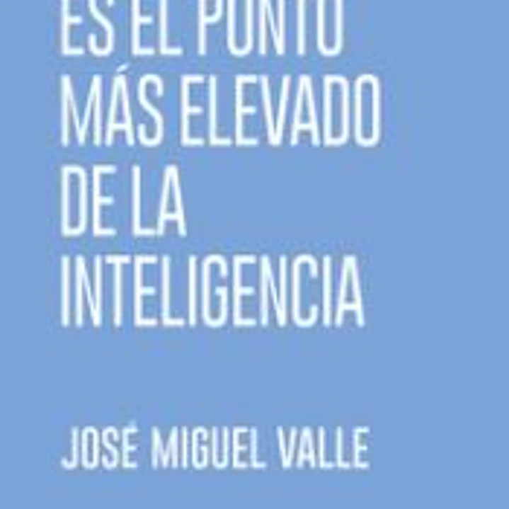 LA BONDAD ES EL PUNTO MÁS ELEVADO DE LA INTELIGENCIA 1