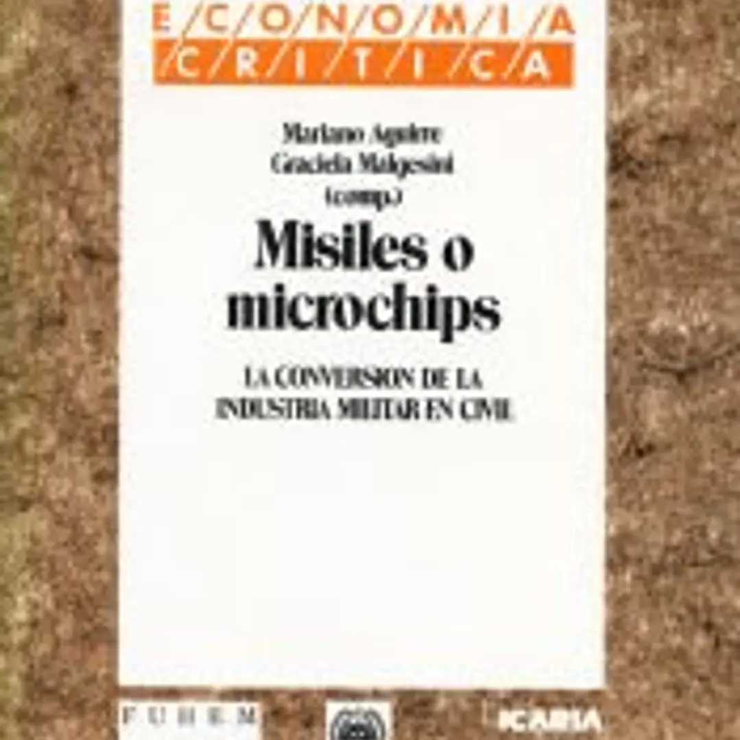 Misiles o microchips. La conversión de la industria militar en civil 1