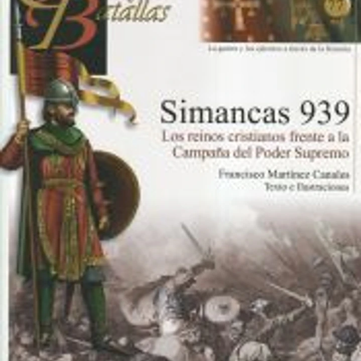 GUERREROS Y BATALLAS 77 SIMANCAS 939 1