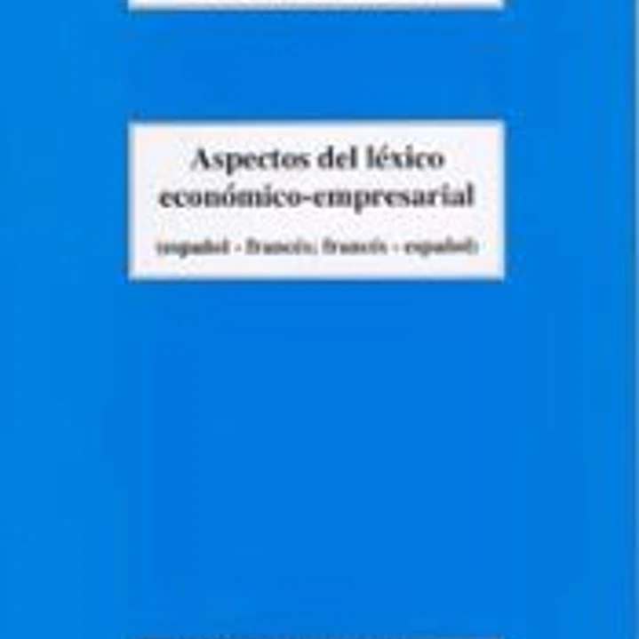 Aspectos del lexico economico-empresarial (español-frances; frances-español) 1