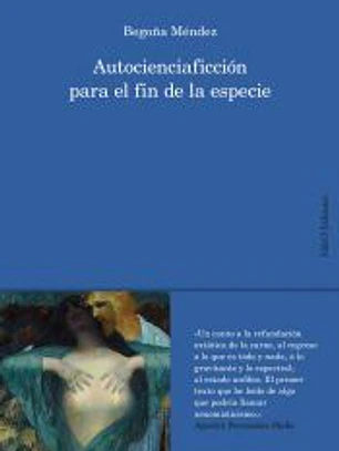 Autocienciaficción para el fin de la especie