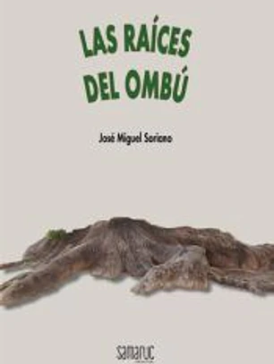 LAS RAÍCES DEL OMBÚ